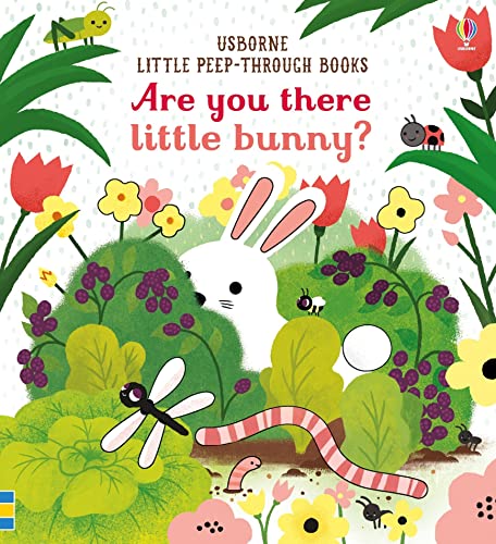 Are you there Little Bunny? (Little Peep-Through Books): 1 von Usborne Publishing Ltd